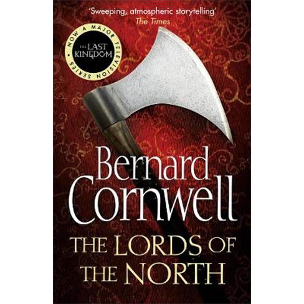 The Lords of the North (The Last Kingdom Series, Book 3) (Paperback) - Bernard Cornwell